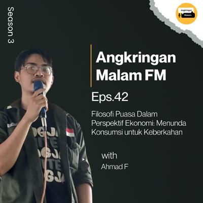 Angkringan Malam (S3) #42 "Filosofi Puasa dalam Ekonomi: Menunda Konsumsi untuk Keberkahan" Angkringan Malam (S3) #42 "Filosofi Puasa dalam Ekonomi: Menunda Konsumsi untuk Keberkahan"
