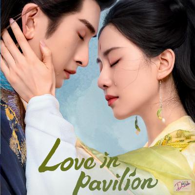 Love in Pavilion: Beginning of the End