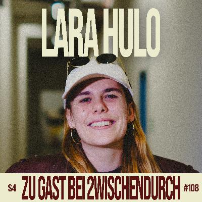 108. "Schäme mich für meine eigenen Gefühle" mit LARA HULO