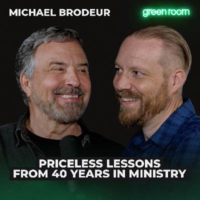 Michael Brodeur: Priceless Lessons from 40 Years in Ministry
