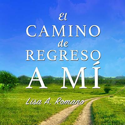 El Camino de Regreso a Mí [The Road Back to Me] (Audiolibro) | Prueba Gratis