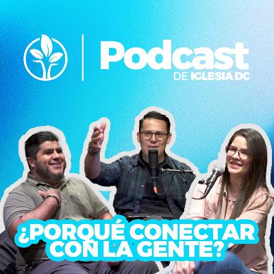 ¿Porqué conectar con la gente? | EP.01