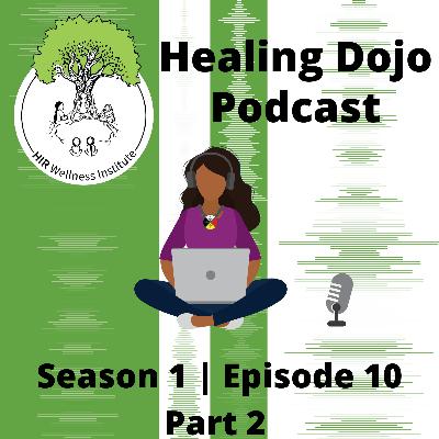 Healing Dojo E10:P2 | Women Pioneering Healing Series | Habeebah Rasheed Grimes