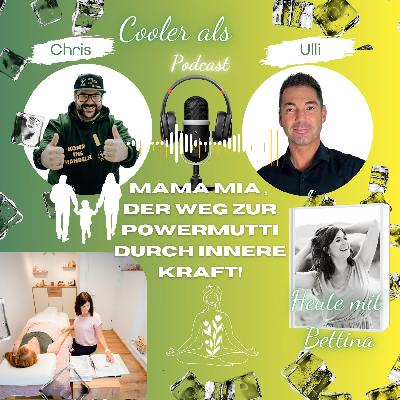 Ep10- Mama Mia, der Weg zur Powermutti durch innere Kraft_ Ulli&Chris zwei Schnuten für ein Entwicklungs-Halleluja Ep10- Mama Mia, der Weg zur Powermutti durch innere Kraft_ Ulli&Chris zwei Schnuten für ein Entwicklungs-Halleluja