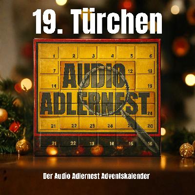 19. Türchen - Audio Adlernest Adventskalender