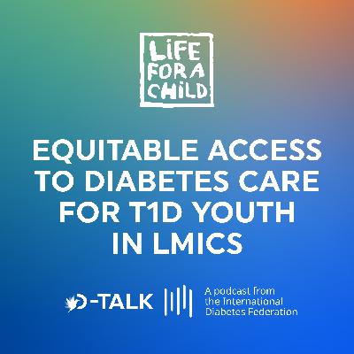 Equitable access to diabetes care for T1D youth in LMICs