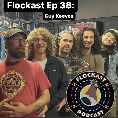 Flockast Ep. 38: Guy Keeves