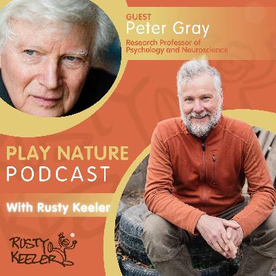 Ep 11 | Why Children Play—and What Adults Have Forgotten: Peter Gray on the Instinct to Play