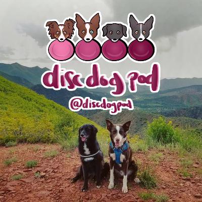 Continuing Conversations & Inspirations Outside of the Sport | Disc Dog Pod Ep. 27