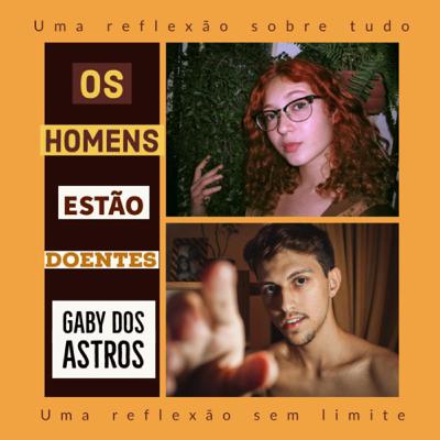 os homens estão doentes || com Diogo