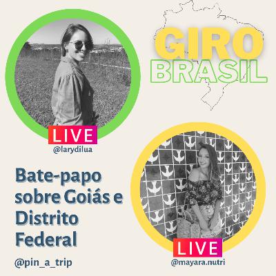 GIRO BRASIL EP.03 - Goiás e Distrito Federal