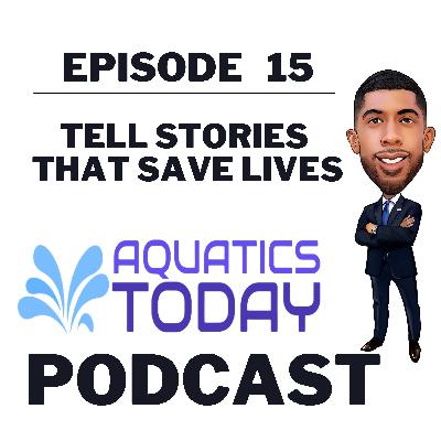 Episode 15 - Tell Stories That Save Lives