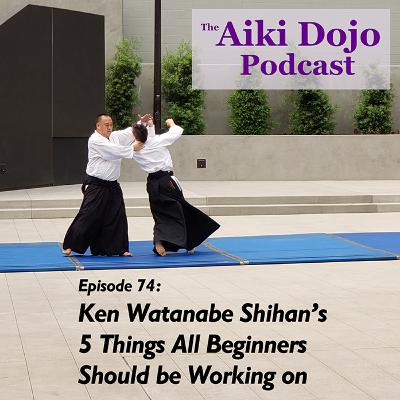 Ken Watanabe Shihan's 5 Things All Beginners Should be Working on