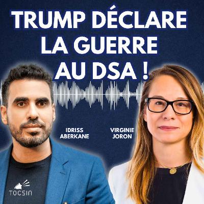 La Matinale Tocsin du 01/09 : Trump déclare la guerre au DSA ! Avec Idriss Aberkane et Virginie Joron