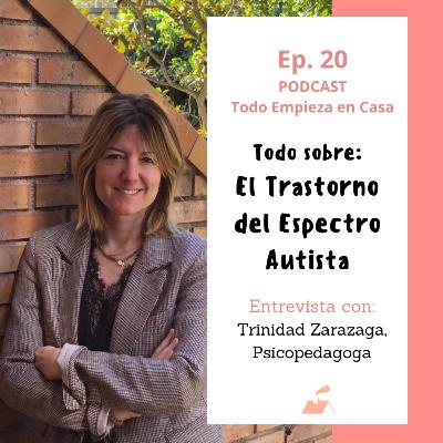 Ep.20 Todo sobre el: Trastorno del Espectro Autista