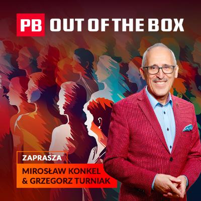 Jak zmienił się networking w Polsce? Grzegorz Turniak w PB OUT OF THE BOX