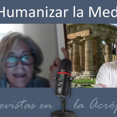 Humanizar la Medicina. Filosofía y Medicina Holística. Entrevistas en la Acrópolis 044 Humanizar la Medicina. Filosofía y Medicina Holística. Entrevistas en la Acrópolis 044
