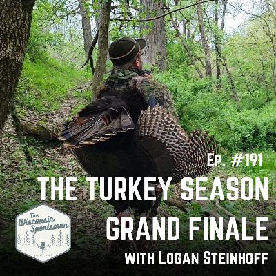 The Turkey Season Grand Finale with Logan Steinhoff