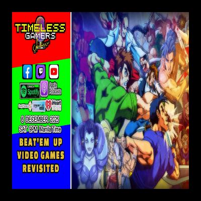BEAT'EM UP VIDEO GAMES REVISITED - Timeless Gamers Show episode 163