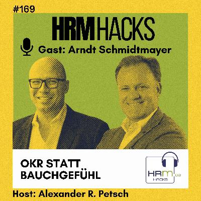#169 OKR statt Bauchgefühl mit Arndt Schmidtmayer