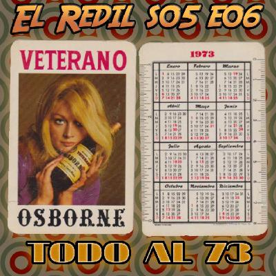 El Redil S05E06: ¡Todo al 73!