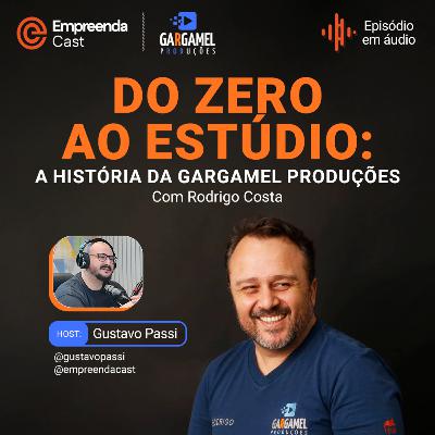 Do Zero ao Estúdio: A História da Gargamel Produções