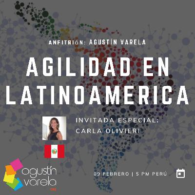 Agilidad en Latinoamérica con Carla Olivieri