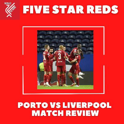 Five Star Reds : Porto vs Liverpool Match Review
