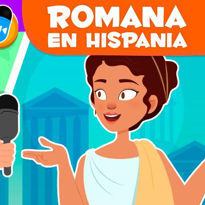 Una romana en Hispania 🏺 Podcast de Historia para niños 🎙️ Episodio 3