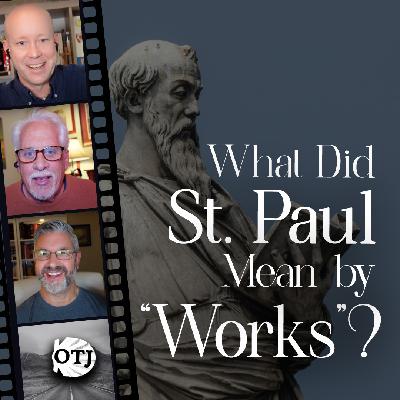 On the Journey, Episode 180: Embracing the Catholic Gospel, Part IV