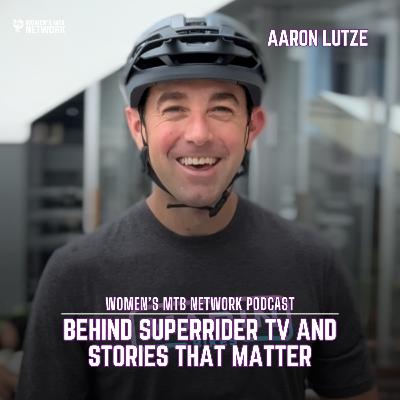 Storytelling, Representation & Outdoor Communities with Aaron Lutze Storytelling, Representation & Outdoor Communities with Aaron Lutze