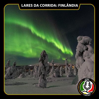 CDF #91 - Lares da Corrida: Finlândia