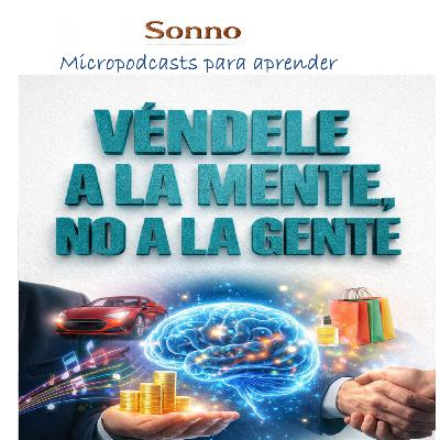 #0644 | Véndele a la mente, no a la gente #0644 | Véndele a la mente, no a la gente