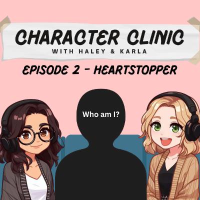 Episode 2: Heartstopper
