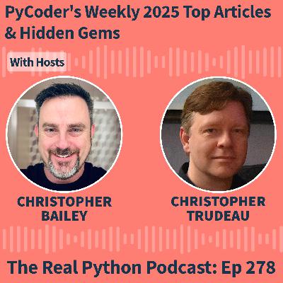 PyCoder's Weekly 2025 Top Articles & Hidden Gems