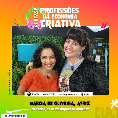 #37: Teatro, Cinema, TV e Dublagem feat. Marcia de Oliveira | Ep.3 Temp.5