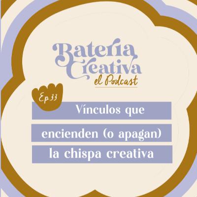 Vínculos que encienden (o apagan) la chispa creativa