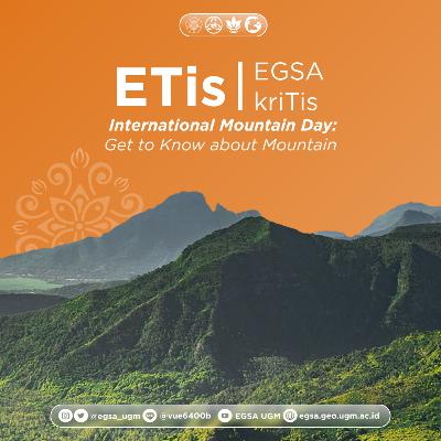 [E-Tis 5 - International Mountain Day: Get to Know about Mountain]