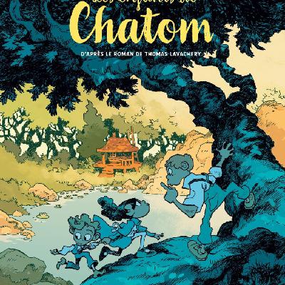 Les enfants de Chatom, merveilleuse adaptation par Cyrille Pomès. Dans ma bulle #715