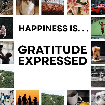 Happiness Is...: Gratitude Expressed