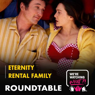 Roundtable - Eternity | Rental Family Roundtable - Eternity | Rental Family