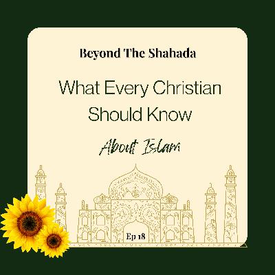 What Every Christian Should Know About Islam What Every Christian Should Know About Islam