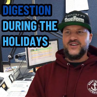 Digestion During the Holidays | Ep 730 Digestion During the Holidays | Ep 730
