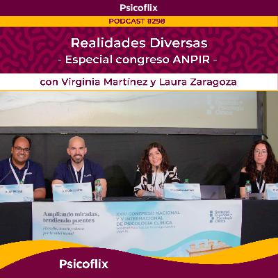 Realidades diversas - Especial congreso ANPIR con Virginia Martínez y Laura Zaragoza | Episodio 298