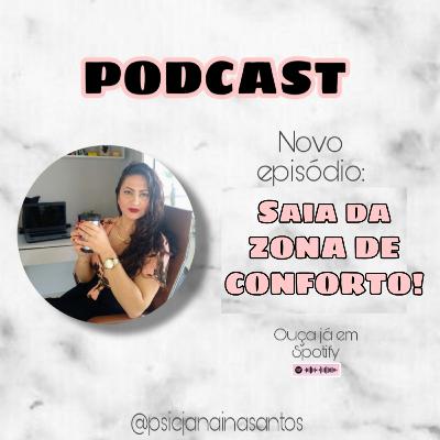 Saia da ZONA DE CONFORTO! Saia da ZONA DE CONFORTO!