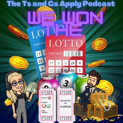 Episode 25: We won the lotto!!