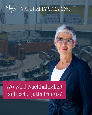 Wo wird Nachhaltigkeit politisch, Jutta Paulus?
