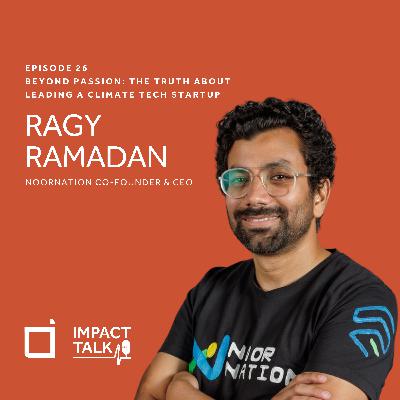 #26-Beyond Passion: The Truth About Leading a Climate Tech Startup #26-Beyond Passion: The Truth About Leading a Climate Tech Startup