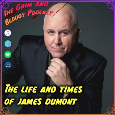 The Life and Times of James Dumont