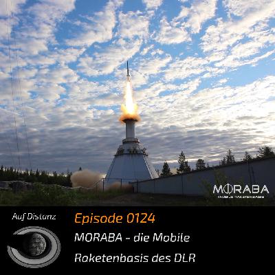 Auf Distanz 0124: MORABA – die Mobile Raketenbasis des DLR